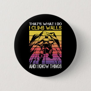 Badge Rond 5 Cm Je grimpe aux murs et je sais des choses drôles Gr