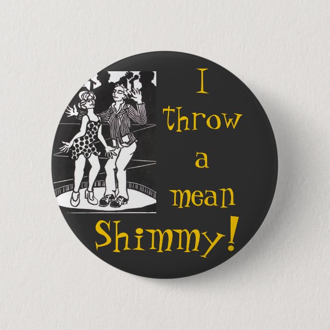 Badge Rond 5 Cm Je jette un shimmy moyen ! (Devant)