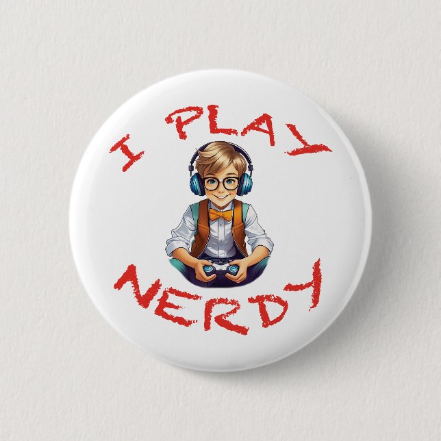 Badge Rond 5 Cm Je joue au gamer nerdy (Devant)
