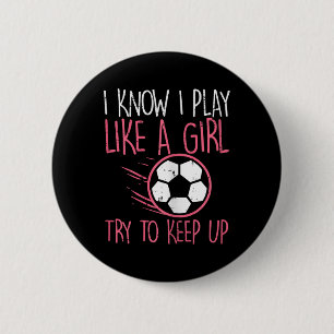 Badge Rond 5 Cm Je Joue Comme Une Fille Soccer Joli Joueur Footbal