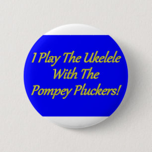 Badge Rond 5 Cm Je joue l'Ukelele avec les plumeurs de Pompey !