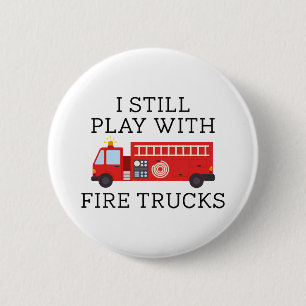 Badge Rond 5 Cm Je Joue Toujours Avec Des Camions De Feu
