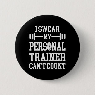 Badge Rond 5 Cm Je jure mon formateur personnel ne peut pas compte