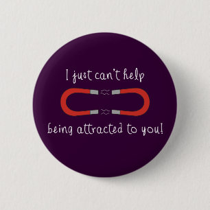 Badge Rond 5 Cm Je juste ne peux pas aider à être attirée à vo
