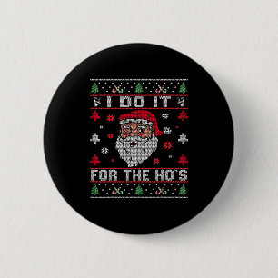 Badge Rond 5 Cm Je le fais pour les Hos, Père Noël de Noël grossie