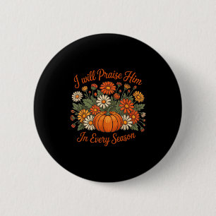Badge Rond 5 Cm Je Le Louerai En Toute Saison Citrouille Automne F