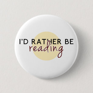 Badge Rond 5 Cm Je lirais plutôt - pour des amoureux des livres