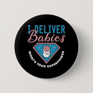 Badge Rond 5 Cm Je livre des bébés Ce qui est votre super-puissanc