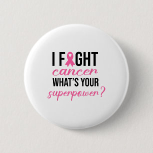 Badge Rond 5 Cm Je lutte contre le cancer Quel est votre super-pui