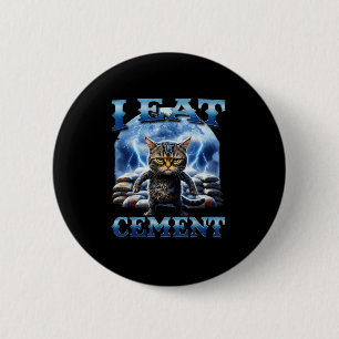 Badge Rond 5 Cm Je Mange Du Ciment Maudit Chat Drôle Mème Curieuse
