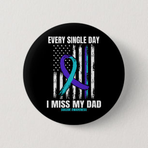 Badge Rond 5 Cm Je Manque Mon Papa Suicide Sensibilisation Chemise