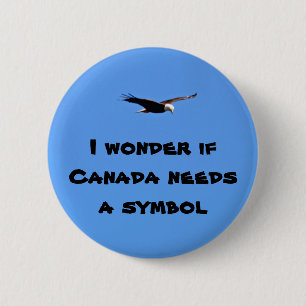Badge Rond 5 Cm Je me demande si le Canada a besoin d'un symbole