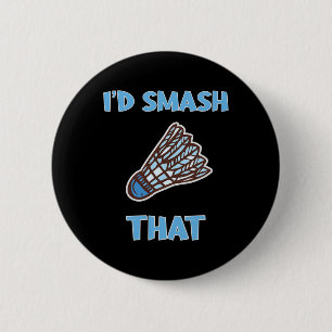 Badge Rond 5 Cm Je me moquerais de ce drôle de badminton