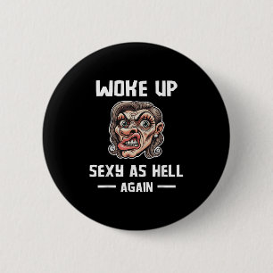 Badge Rond 5 Cm Je Me Suis Réveillé Y Comme L'Enfer De Nouveau Che