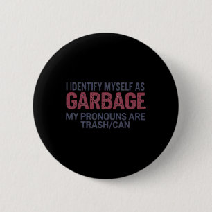 Badge Rond 5 Cm Je m'identifie comme Garge drôle Garge pour Trump