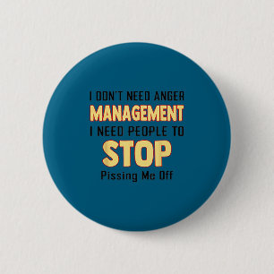 Badge Rond 5 Cm Je n'ai pas besoin de gestion de la colère, j'ai b