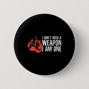 Badge Rond 5 Cm Je n'ai pas besoin d'une arme Je suis une boîte de