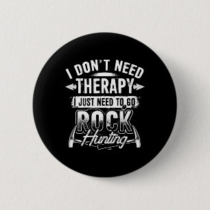 Badge Rond 5 Cm Je N'Ai Pas Besoin D'Une Thérapie, J'Ai Juste Beso