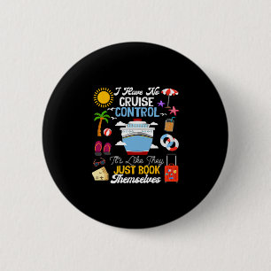 Badge Rond 5 Cm Je n'ai pas de régulateur de vitesse - c'est comme