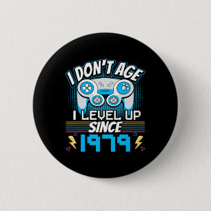 Badge Rond 5 Cm Je n'ai pas l'âge I niveau up depuis 1979 Jeu 44e