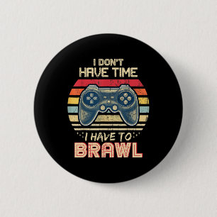 Badge Rond 5 Cm Je n'ai pas le temps de me battre contre les étoil