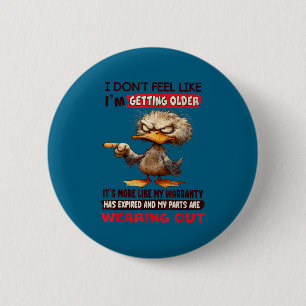 Badge Rond 5 Cm Je n'ai pas l'impression de vieillir c'est plus co
