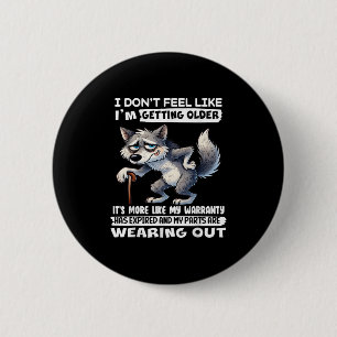 Badge Rond 5 Cm Je N'Ai Pas L'Impression Que Je Vieille C'Est Plus