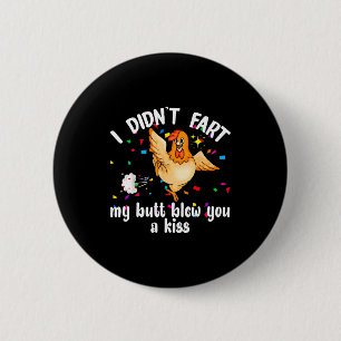 Badge Rond 5 Cm Je n'ai pas péter mon cul vous a envoyé un bisou P