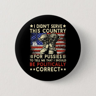Badge Rond 5 Cm Je N'Ai Pas Servi Ce Pays Ancien Jour Usa Drapeau