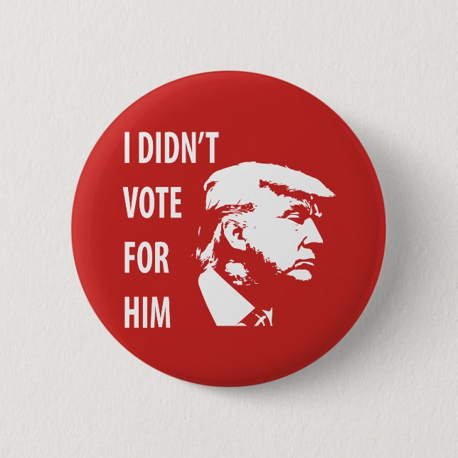 Badge Rond 5 Cm Je n'ai pas voté pour Trump (Devant)