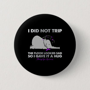 Badge Rond 5 Cm Je N'Ai Pas Voyagé Le Sol Semblait Triste Donc Je