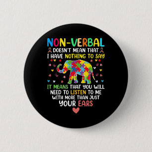 Badge Rond 5 Cm Je n'ai rien à dire à Auti