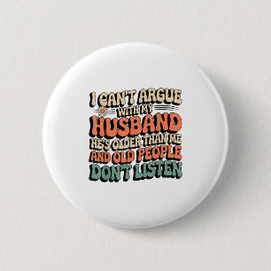 Badge Rond 5 Cm Je n'arrive pas à m'opposer à mon mari, il est un 