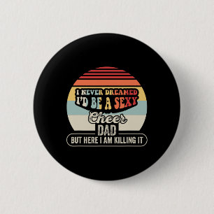 Badge Rond 5 Cm Je n'aurais jamais rêvé être un père cheerleader Y
