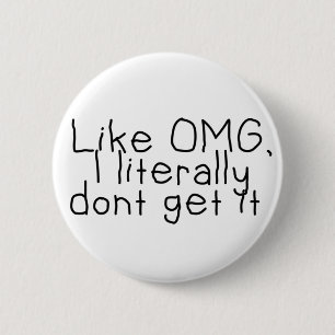 Badge Rond 5 Cm Je ne comprends pas la citation sassy drôle