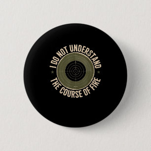 Badge Rond 5 Cm Je ne comprends pas le cours de tir humouristique
