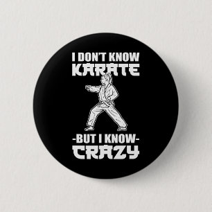 Badge Rond 5 Cm Je ne connais pas le karaté mais je connais le fou