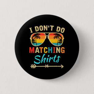 Badge Rond 5 Cm Je ne fais pas Correspondance Chemises Funny Match