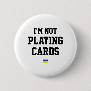 Badge Rond 5 Cm Je ne joue pas aux cartes signe de soutien au drap