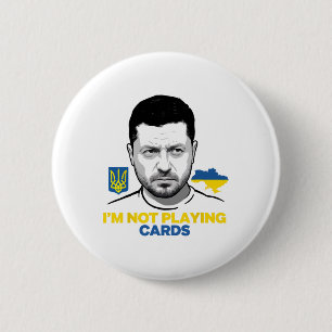 Badge Rond 5 Cm Je ne joue pas aux cartes Zelensky Trump soutien à