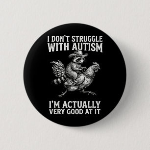 Badge Rond 5 Cm Je ne lutte pas avec l'autisme, j'y suis très doué