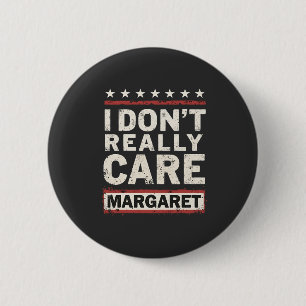 Badge Rond 5 Cm Je ne m’intéresse pas vraiment à Margaret J.D. Van