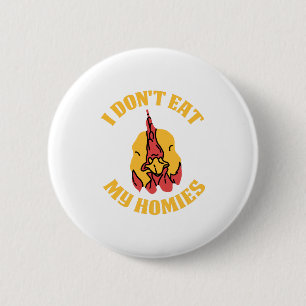 Badge Rond 5 Cm Je ne mange pas mes Homies Végétarien sans viand