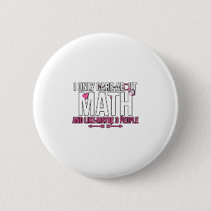 Badge Rond 5 Cm Je Ne Me Soucie Que Des Maths Et Comme Peut-Être 3