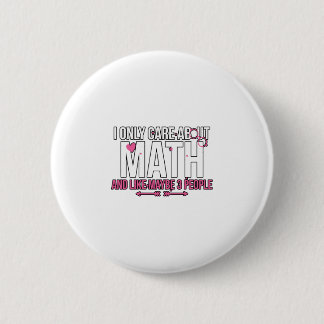 Badge Rond 5 Cm Je Ne Me Soucie Que Des Maths Et Comme Peut-Être 3