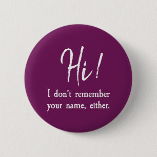 Badge Rond 5 Cm Je ne me souviens pas non plus de ton nom