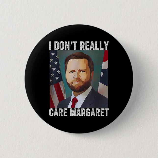 Badge Rond 5 Cm Je Ne M'Occupe Pas Vraiment De Margaret Funny Trum (Devant)
