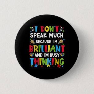 Badge Rond 5 Cm Je ne parle pas beaucoup Autism brillant Garçons a