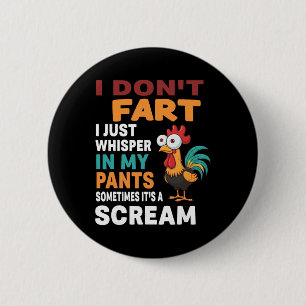 Badge Rond 5 Cm Je ne péte pas, je chuchote juste dans mon pantalo