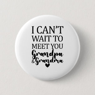 Badge Rond 5 Cm Je ne peux pas attendre de vous rencontrer grand-p